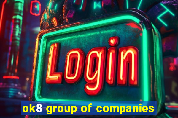 ok8 group of companies